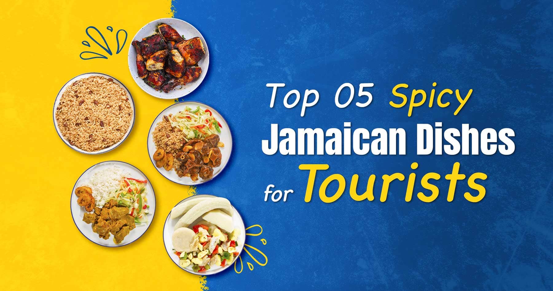 Food Delivery Service in Jamaica: Top 05 Spicy Dishes for Tourists